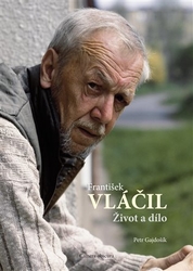 Gajdošík, Petr - František Vláčil: Život a dílo