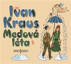 Kraus, Ivan - Medová léta