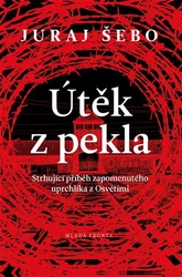 Šebo, Juraj - Útěk z pekla