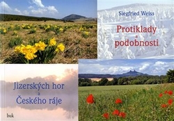 Weiss, Siegfried - Protiklady a podobnosti Jizerských hor a Českého ráje