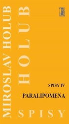 Holub, Miroslav - Paralipomena (Spisy IV)