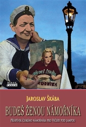 Škába, Jaroslav - Budeš ženou námořníka