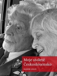 Gális, Radek - Moje stoleté Československo