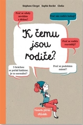 Bordet-Petillon, Sophie - K čemu jsou rodiče?