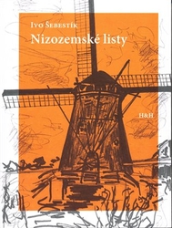 Šebestík, Ivo - Nizozemské listy