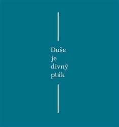 Křivánek, Vladimír - Duše je divný pták