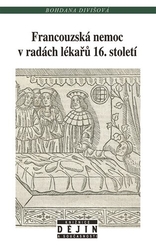 Divišová, Bohdana - Francouzská nemoc v radách lékařů 16. století