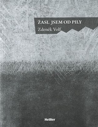 Volf, Zdeněk - Žasl jsem od pily