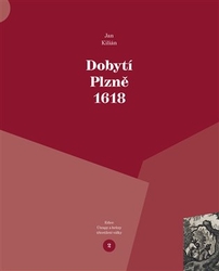 Kilián, Jan - Dobytí Plzně 1618