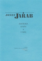 Jařab, Josef - Amerika u nás a v nás