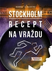 Lindberg, Hanna - Stockholm: Recept na vraždu