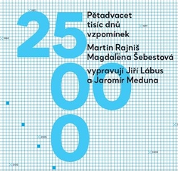 Rajniš, Martin - Pětadvacet tisíc dnů vzpomínek