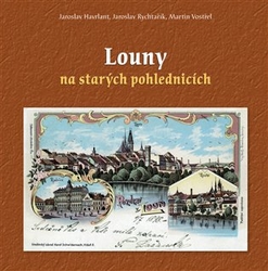 Havrlant, Jaroslav - Louny na starých pohlednicích