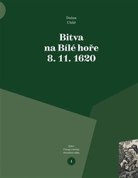 Uhlíř, Dušan - Bitva na Bílé hoře 8. 11. 1620