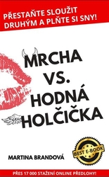 Brandová, Martina - Mrcha vs. Hodná holčička