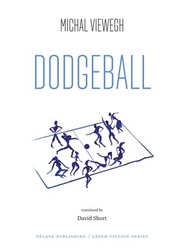 Viewegh, Michal - Dodgeball / Vybíjená