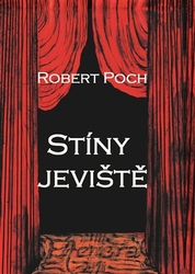 Poch, Robert - Stíny jeviště