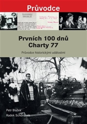 Blažek, Petr - Prvních 100 dnů Charty 77