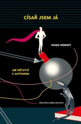 Horiot, Hugo - Císař jsem já