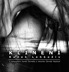 Lehkoživ, Radek - Klínění