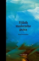 Maršálek, Pavel - Příběh moderního práva