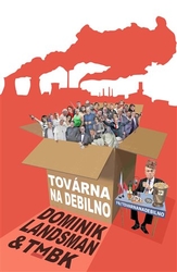 Landsman, Dominik - Továrna na debilno