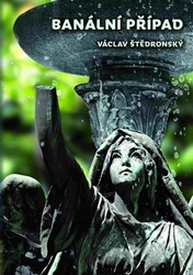 Štědronský, Václav - Banální případ