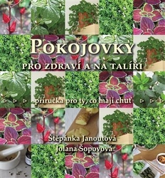 Janoutová, Štěpánka - Pokojovky pro zdraví a na talíři