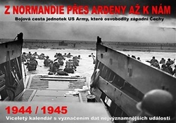 Kalendář - Z Normandie přes Ardeny až k nám 1944/1945