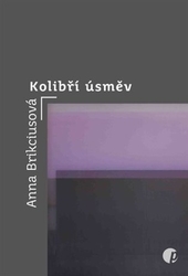 Brikciusová, Anna - Kolibří úsměv