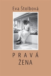 Štolbová, Eva - Pravá žena