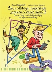 Kendíková, Jitka - Žák s odlišným mateřským jazykem v české škole 3 - matematika