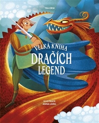 Orsi, Tea - Velká kniha dračích legend