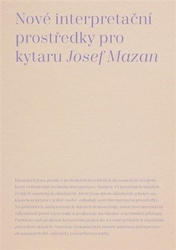 Mazan, Jozef - Nové interpretační prostředky pro kytaru