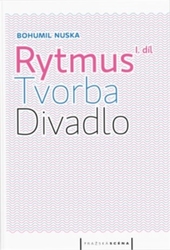 Nuska, Bohumil - Rytmus, tvorba, divadlo - I. díl