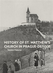 Pokorný , Vojtěch - The History of St. Matthew´s Church in Prague-Dejvice