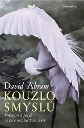 Abram, David - Kouzlo smyslů