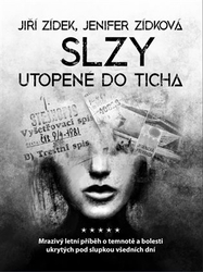 Zídek, Jiří - Slzy utopené do ticha