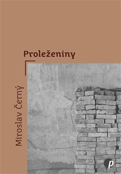Černý, Miroslav - Proleženiny