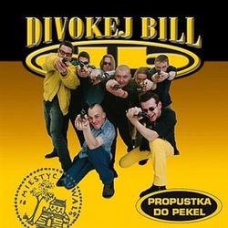 Divokej Bill - Propustka do pekel (Remastered 2022)