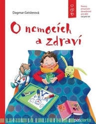 Geislerová, Dagmar - O nemocích a zdraví