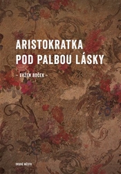 Boček, Evžen - Aristokratka pod palbou lásky