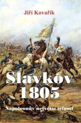 Kovařík, Jiří - Slavkov 1805