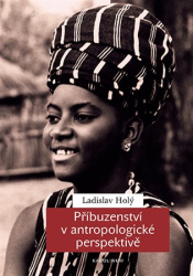 Holý, Ladislav - Příbuzenství v antropologické perspektivě