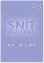 Schulzová, Eva - Snít rozhlasem