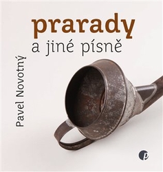 Novotný , Pavel - Prarady a jiné písně