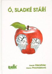 Dienstbier, Zdeněk - Ó, sladké stáří