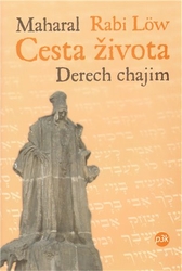 Maharal, (Rabi Löw) - Cesta života – Derech chajim