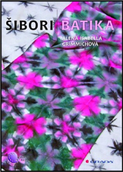 Grimmichová, Alena Isabella - Šibori batika