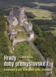 Záruba, František - Hrady doby přemyslovské I